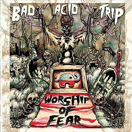 Bad Acid Trip - Worship of Fear   - COMPACT DISCS [CD] price history on PriceWatchPro