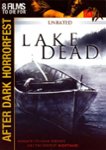 Front Standard. Lake Dead [Unrated] [DVD] [2007].