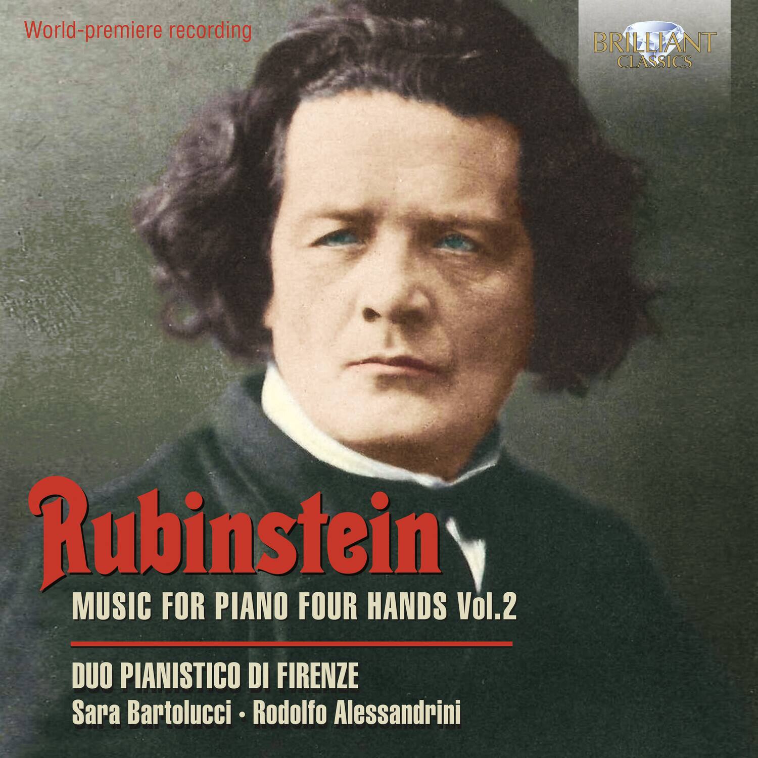 World-premiere recording

Rubinstein  
MUSIC FOR PIANO FOUR HANDS Vol.2

DUO PIANISTICO DI FIRENZE  
Sara Bartolucci • Rodolfo Alessandrini

BRILLIANT CLASSICS