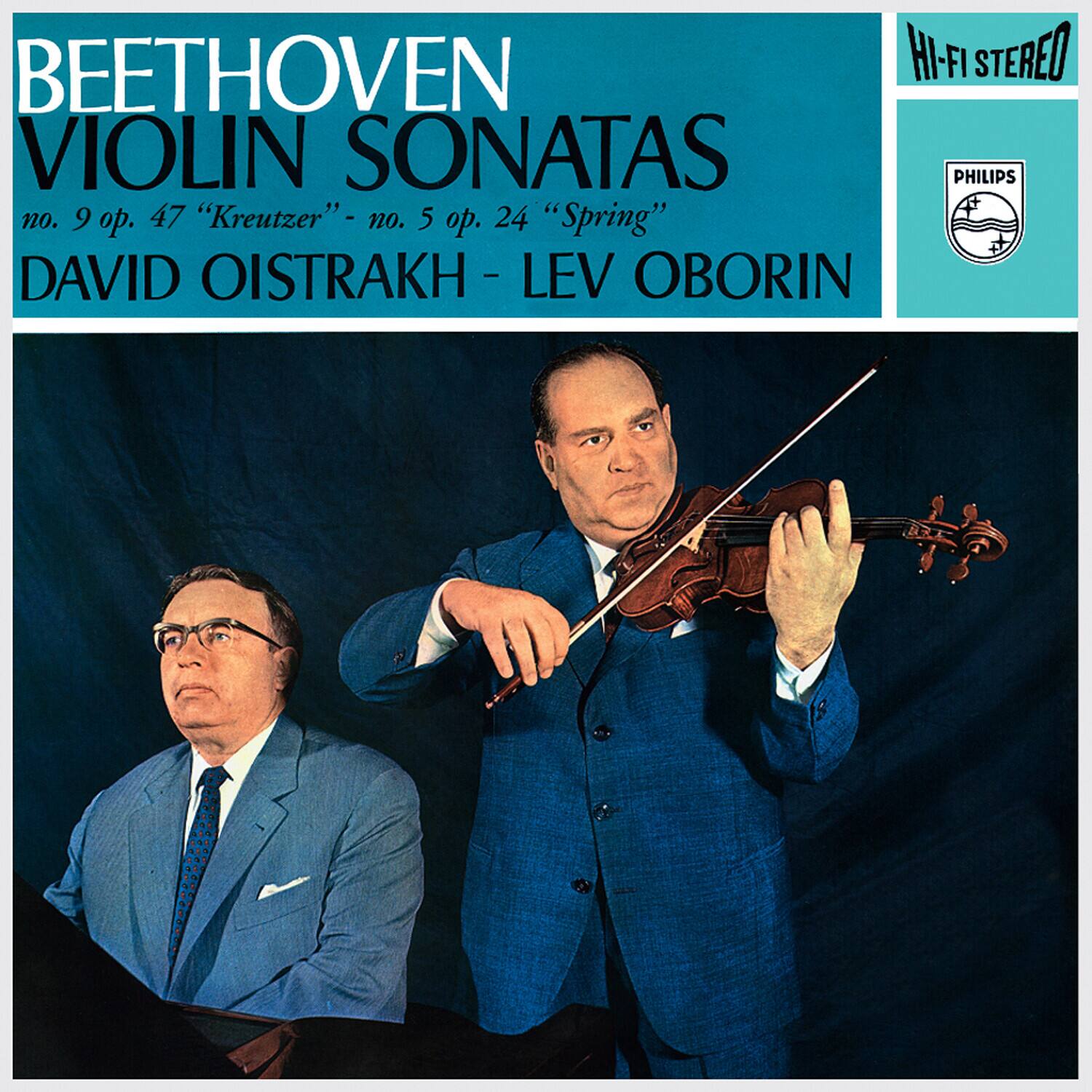 BEETHOVEN VIOLIN SONATAS  
no. 9 op. 47 "Kreutzer" - no. 5 op. 24 "Spring"  
DAVID OISTRACH - LEV OBORIN  
PHILIPS  
HI-FI STEREO