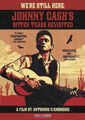 We're Still Here: Johnny Cash's Bitter Tears Revisited  - DVD