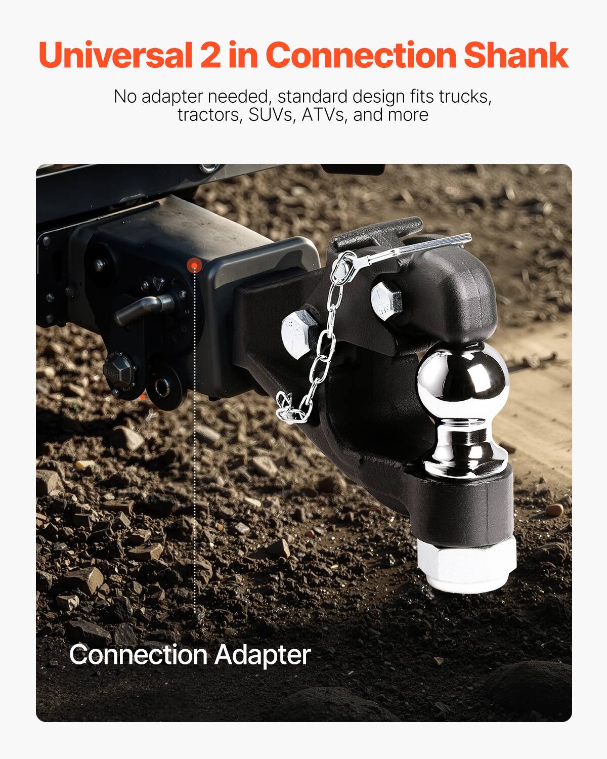 Universal 2 in Connection Shank

No adapter needed, standard design fits trucks, tractors, SUVs, ATVs, and more

Connection Adapter