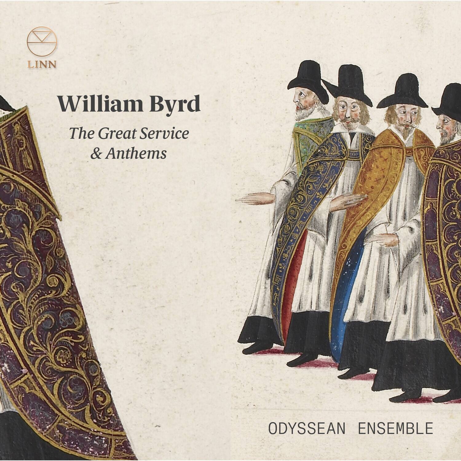 LINN  
William Byrd  
The Great Service & Anthems  
ODYSSEAN ENSEMBLE