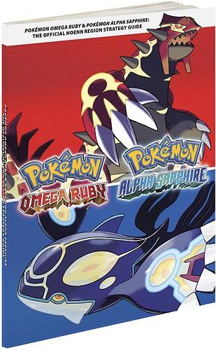 Pokémon Omega Ruby & Pokémon Alpha Sapphire: The Official Hoenn Region  Strategy Guide