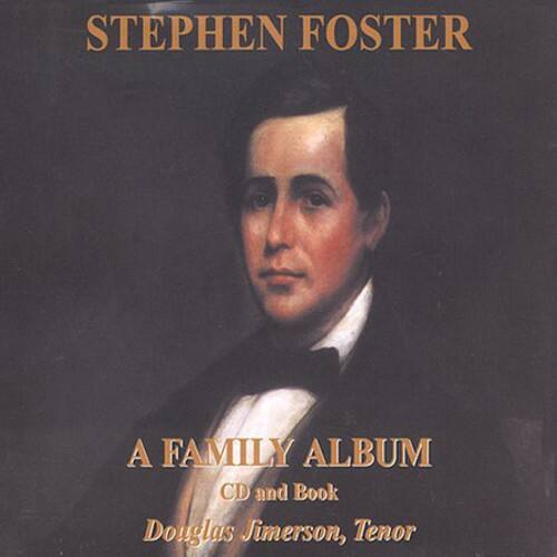 Douglas Jimerson - Stephen Foster: A Family Album   - COMPACT DISCS [CD] price history on PriceWatchPro