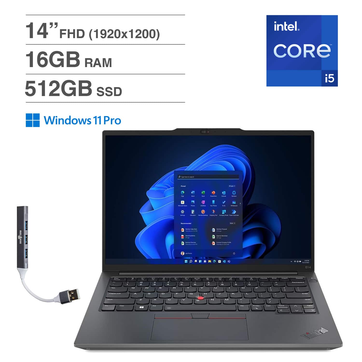 14" FHD (1920x1200)  
16GB RAM  
512GB SSD  
Intel Core i5  
Windows 11 Pro
