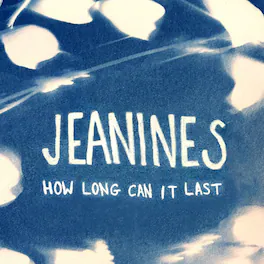 Jeanines - How Long Can It Last - VINYL LP