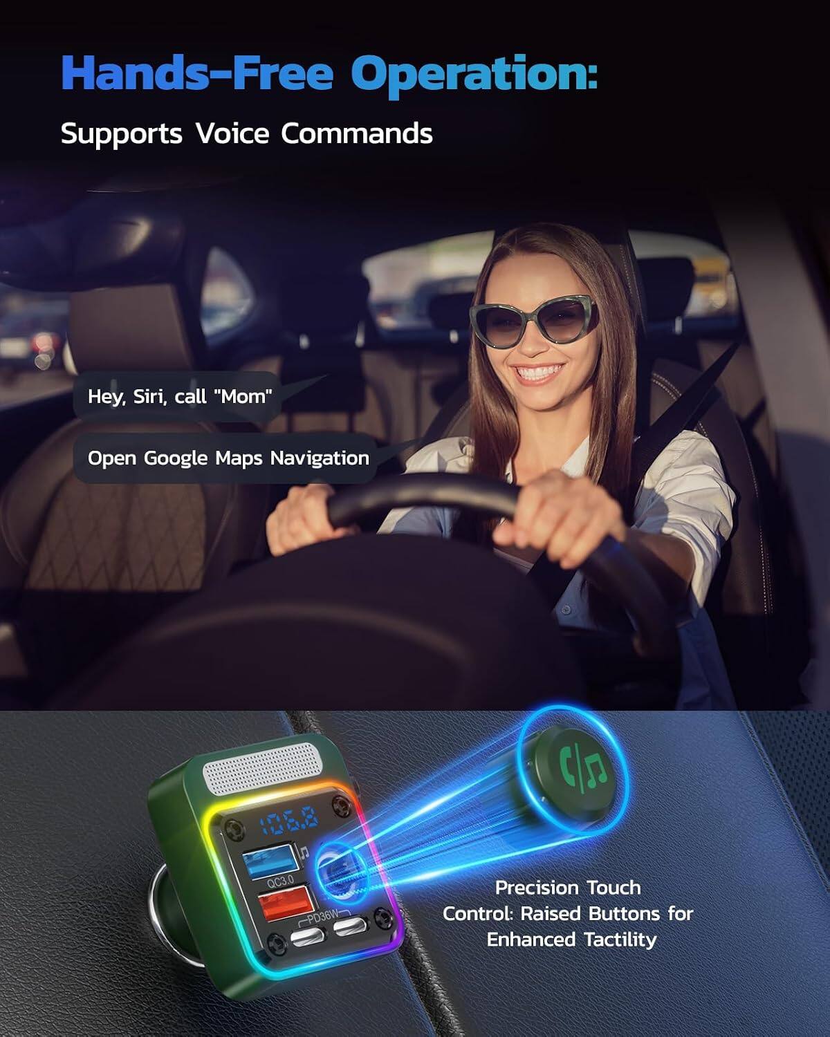 Hands-Free Operation: Supports Voice Commands

Hey, Siri, call "Mom"
Open Google Maps Navigation

106.8

QC3.0 PD36W

Precision Touch Control: Raised Buttons for Enhanced Tactility