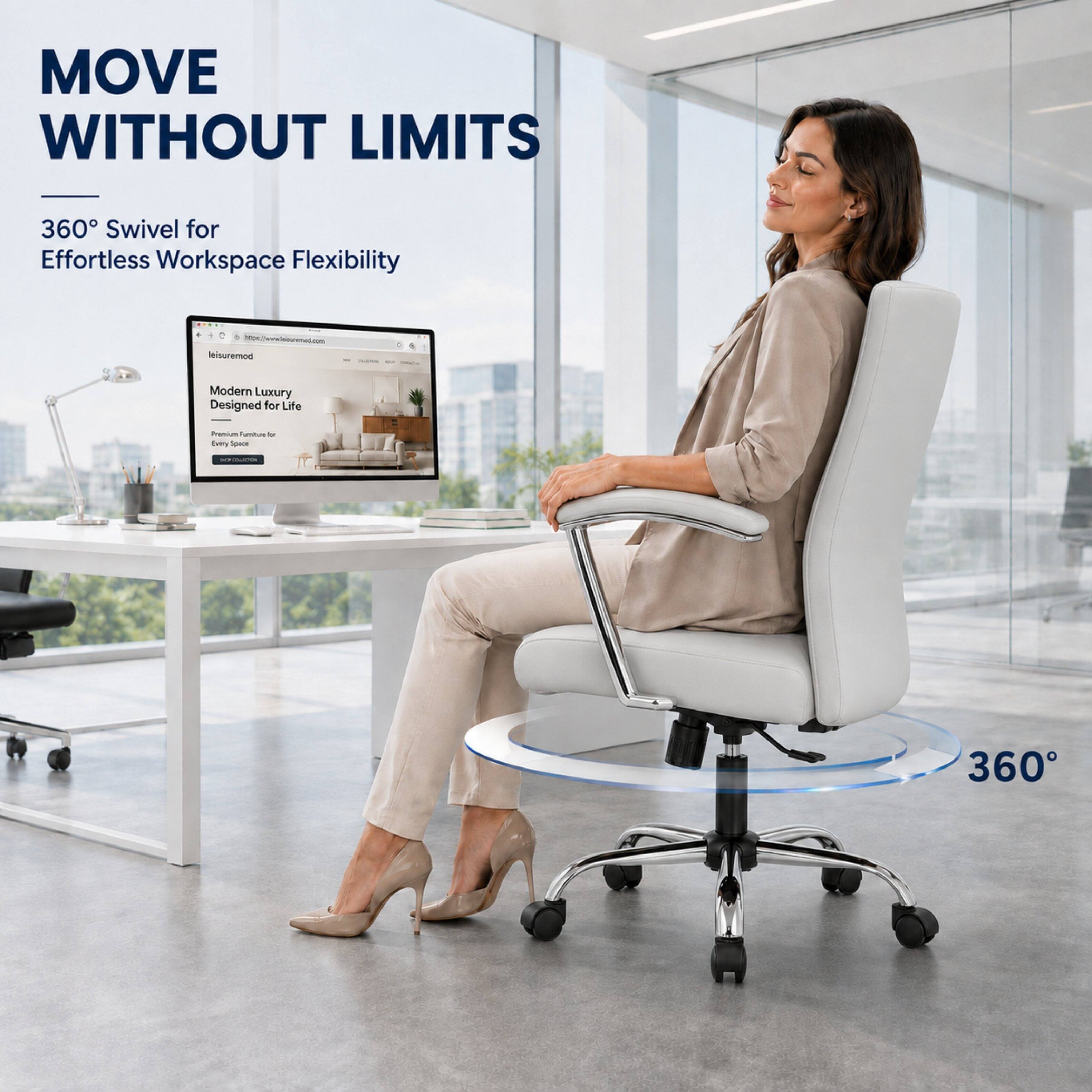 MOVE WITHOUT LIMITS  
360° Swivel for Effortless Workspace Flexibility  
https://www.leisuremod.com leisuremod -  
Modern Luxury Designed for Life  
Premium Furniture for Every Space  
360°