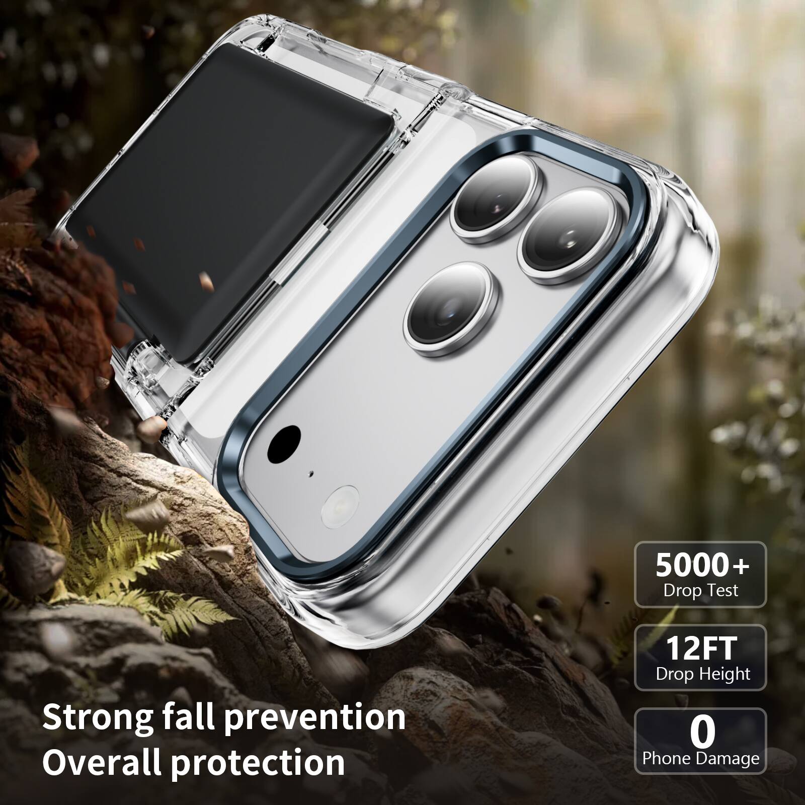 5000+ Drop Test  
Strong fall prevention  
Overall protection  
12FT Drop Height  
0 Phone Damage