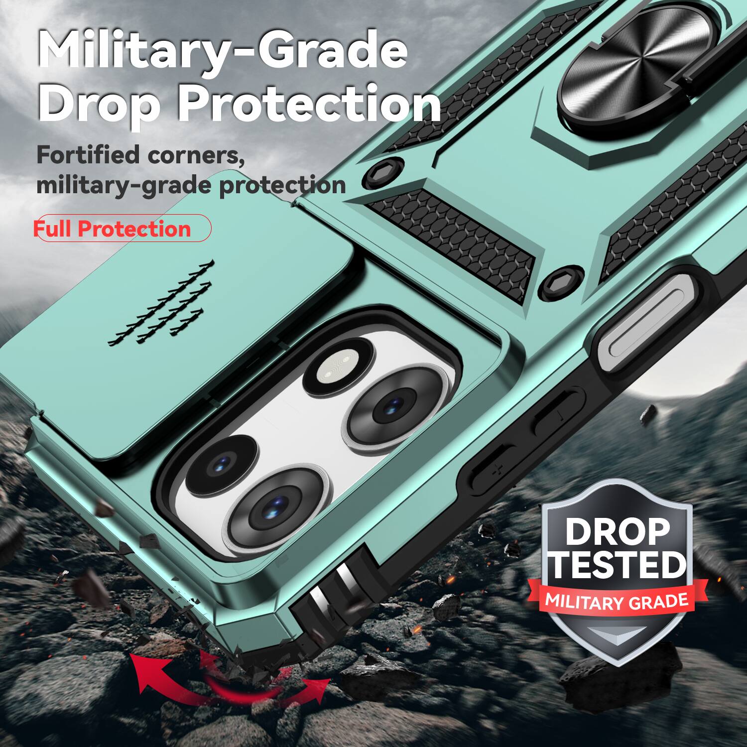 Military-Grade Drop Protection  
Fortified corners, military-grade protection  
Full Protection  

DROP TESTED  
MILITARY GRADE