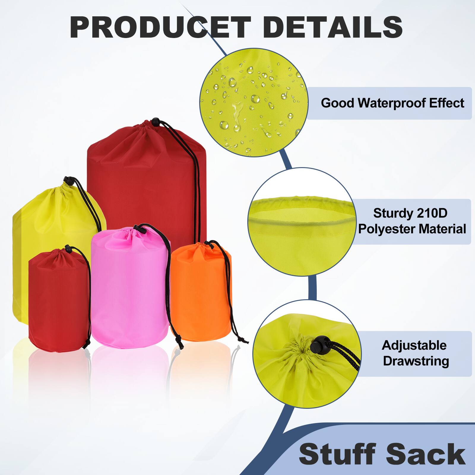 PRODUCT DETAILS  
- Good Waterproof Effect  
- Sturdy 210D Polyester Material  
- Adjustable Drawstring  
- Stuff Sack