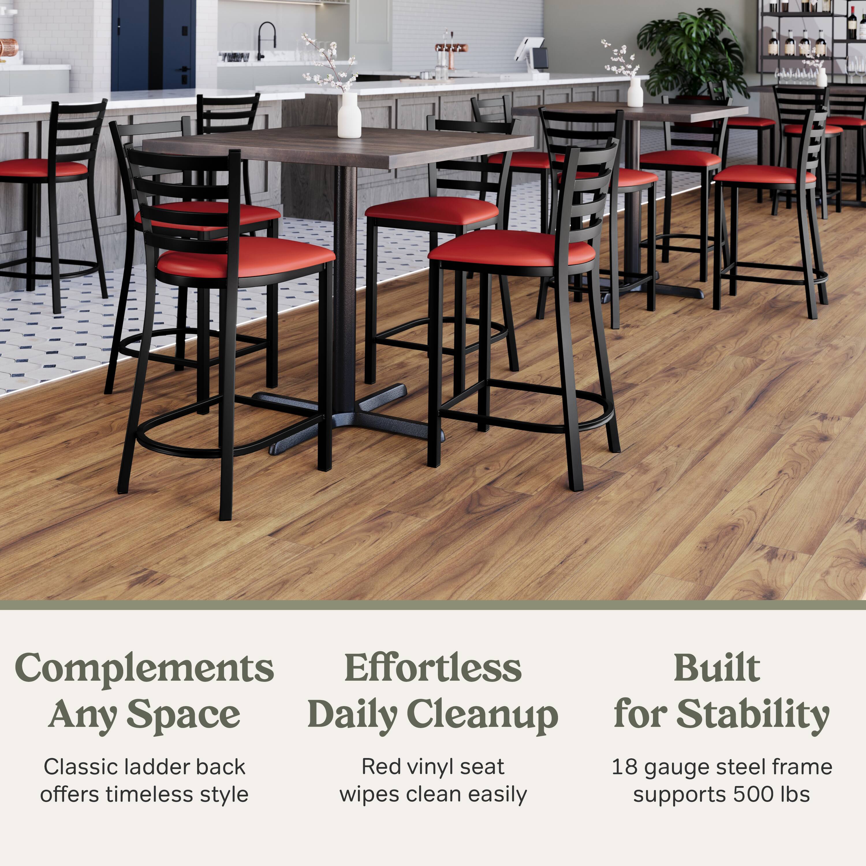 Complements Any Space  
Classic ladder back offers timeless style  

Effortless Daily Cleanup  
Red vinyl seat wipes clean easily  

Built for Stability  
18 gauge steel frame supports 500 lbs