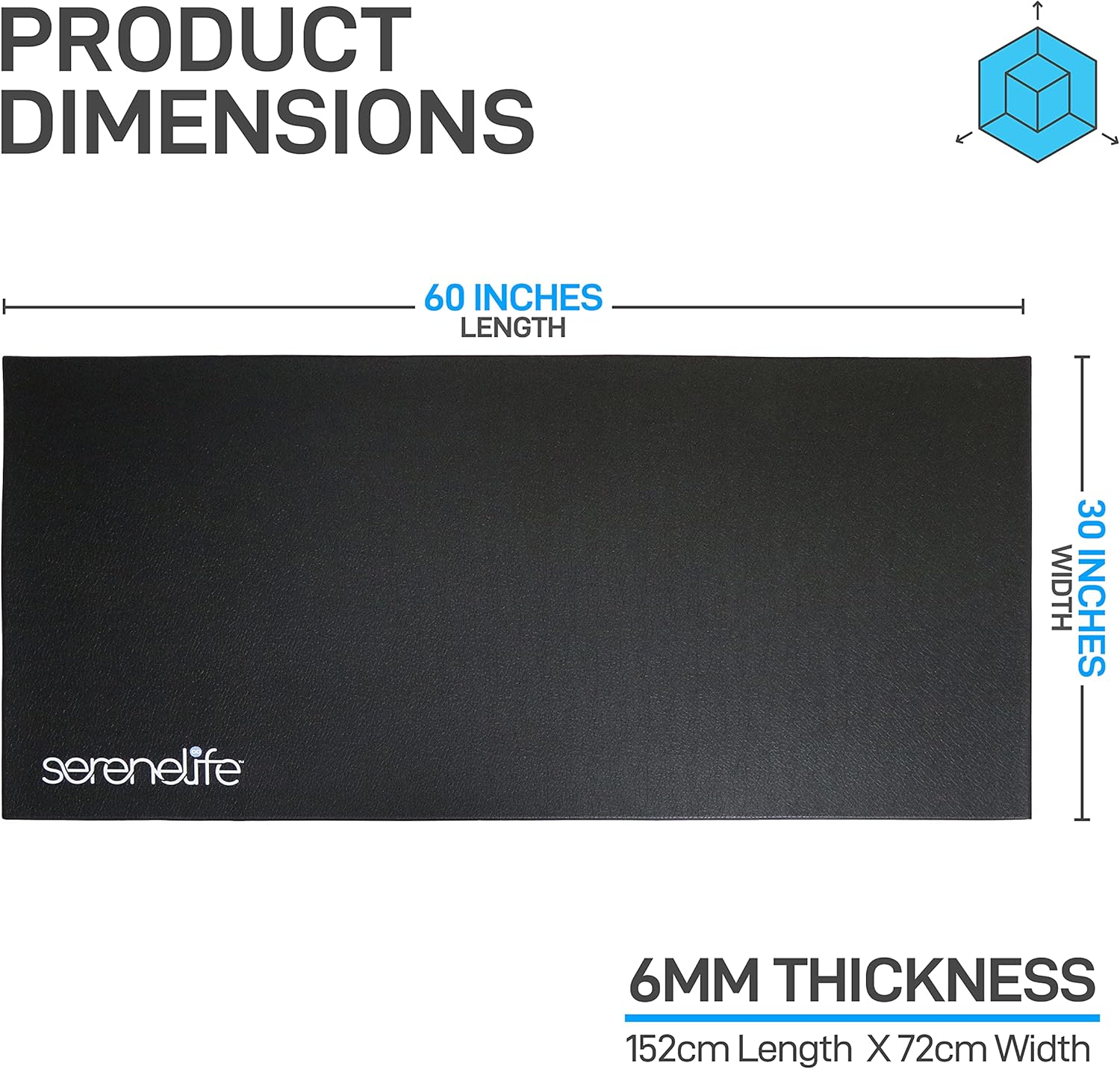 PRODUCT DIMENSIONS

60 INCHES LENGTH  
30 INCHES WIDTH  
6MM THICKNESS  

152cm Length X 72cm Width