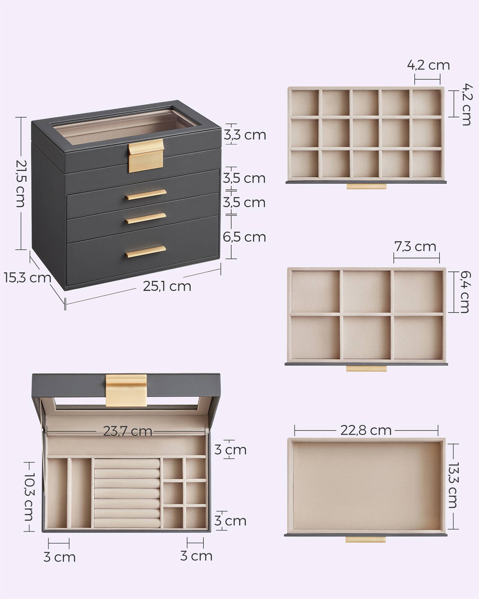 21.5 cm  
15.3 cm  
25.1 cm  
3.3 cm  
3.5 cm  
3.5 cm  
6.5 cm  
4.2 cm  
4.2 cm  
7.3 cm  
6.4 cm  
10.3 cm  
23.7 cm  
3 cm  
3 cm  
22.8 cm  
13.3 cm  
3 cm  
3 cm