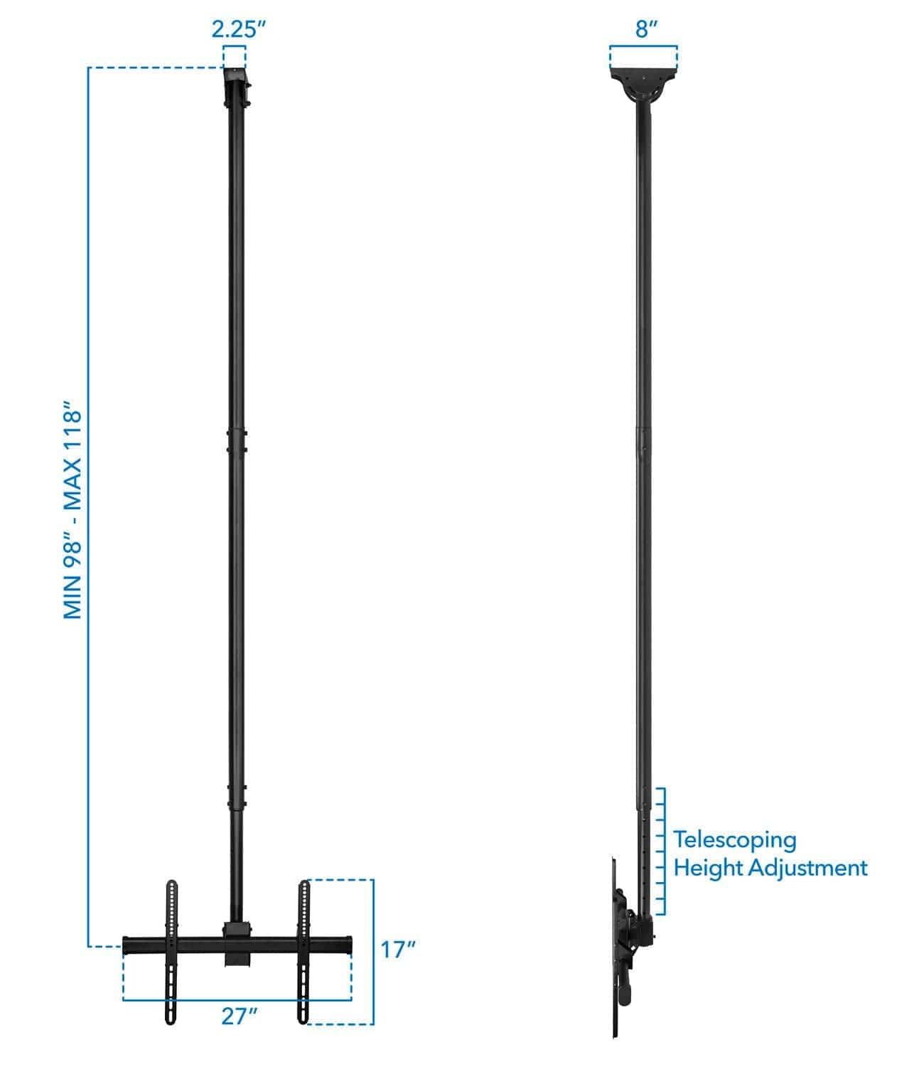 - MIN 98" - MAX 118"
- 2.25"
- 8"
- 17"
- 27"
- Telescoping Height Adjustment