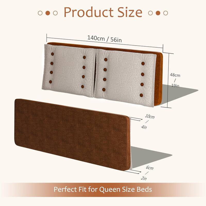 Product Size

140cm / 56in  
48cm / 19in  
10cm / 4in  
6cm / 2in  

Perfect Fit for Queen Size Beds