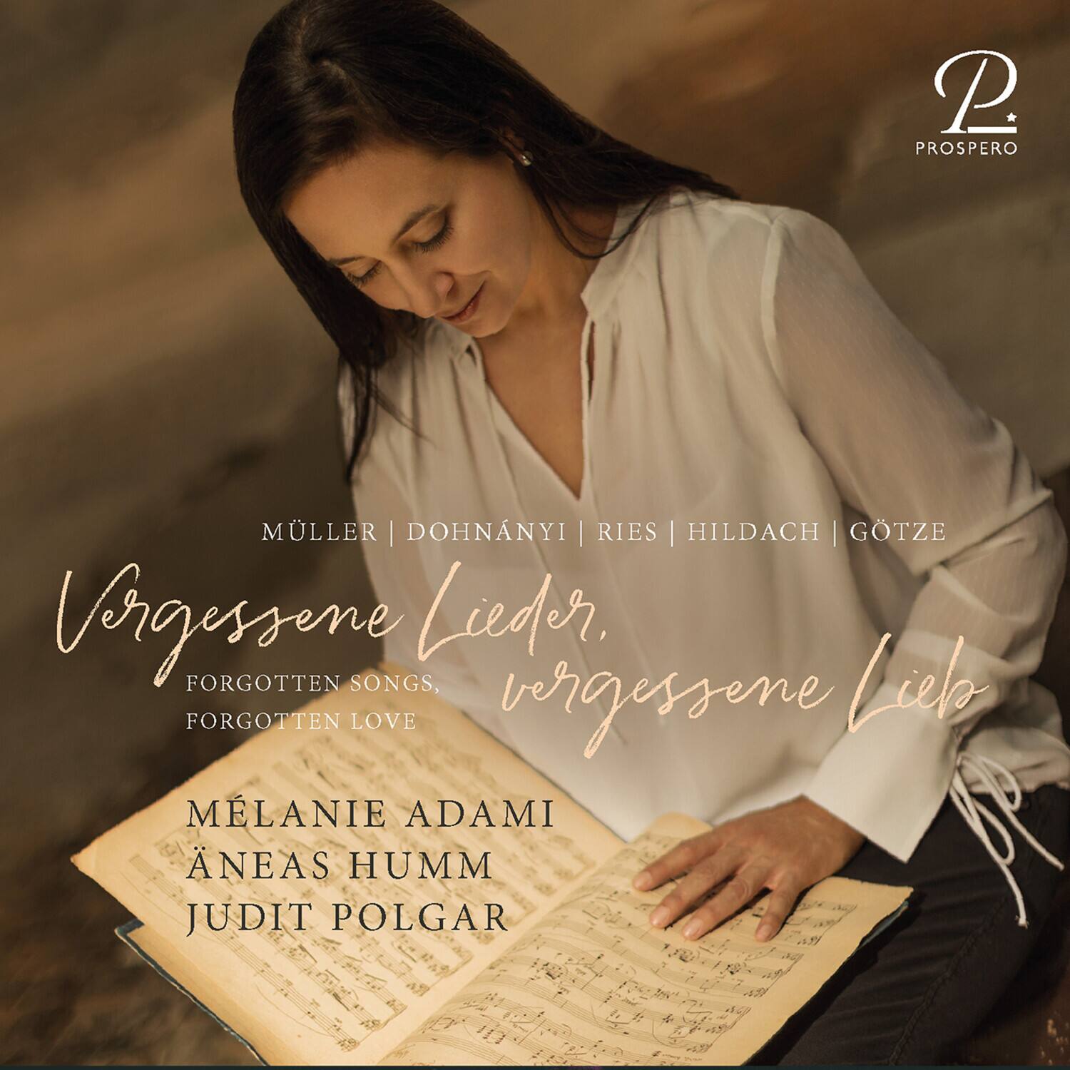 MÜLLER | DOHNÁNYI | RIES | HILDACH | GÖTZE

VerGessene Lieder.  
FORGOTTEN SONGS, FORGOTTEN LOVE

MÉLANIE ADAMI  
ÄNEAS HUMM  
JUDIT POLGAR