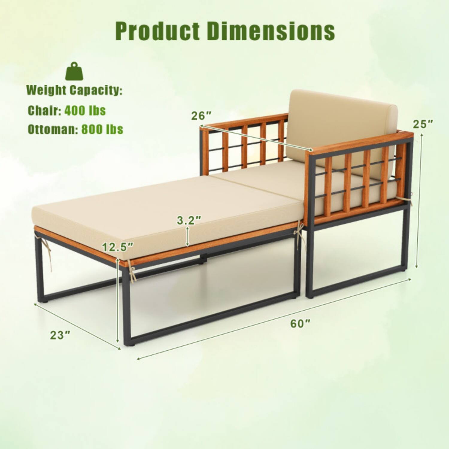 Product Dimensions

Weight Capacity:
Chair: 400 lbs
Ottoman: 800 lbs

26" x 25" x 3.2" x 12.5" x 23" x 60"