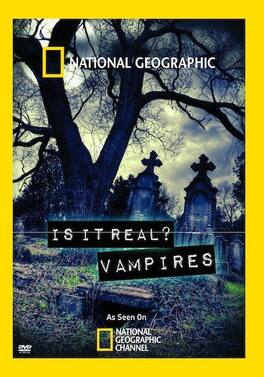 National Geographic: Is It Real: Vampires - DVD