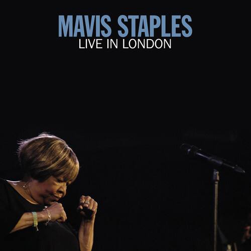 MAVIS STAPLES  
LIVE IN LONDON