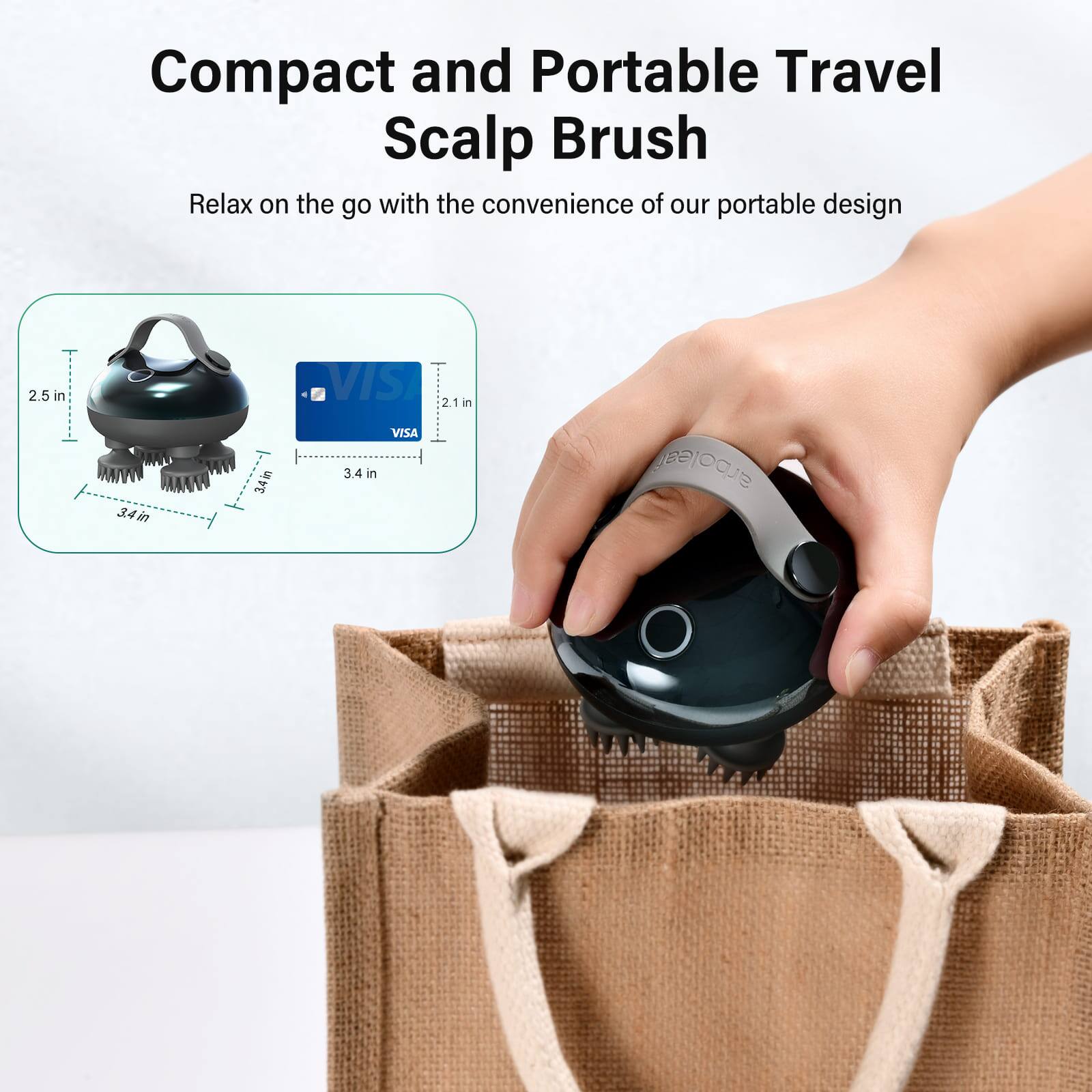 Compact and Portable Travel Scalp Brush

Relax on the go with the convenience of our portable design

2.5 in  
3.4 in  
3.4 in  
2.1 in  
3.4 in