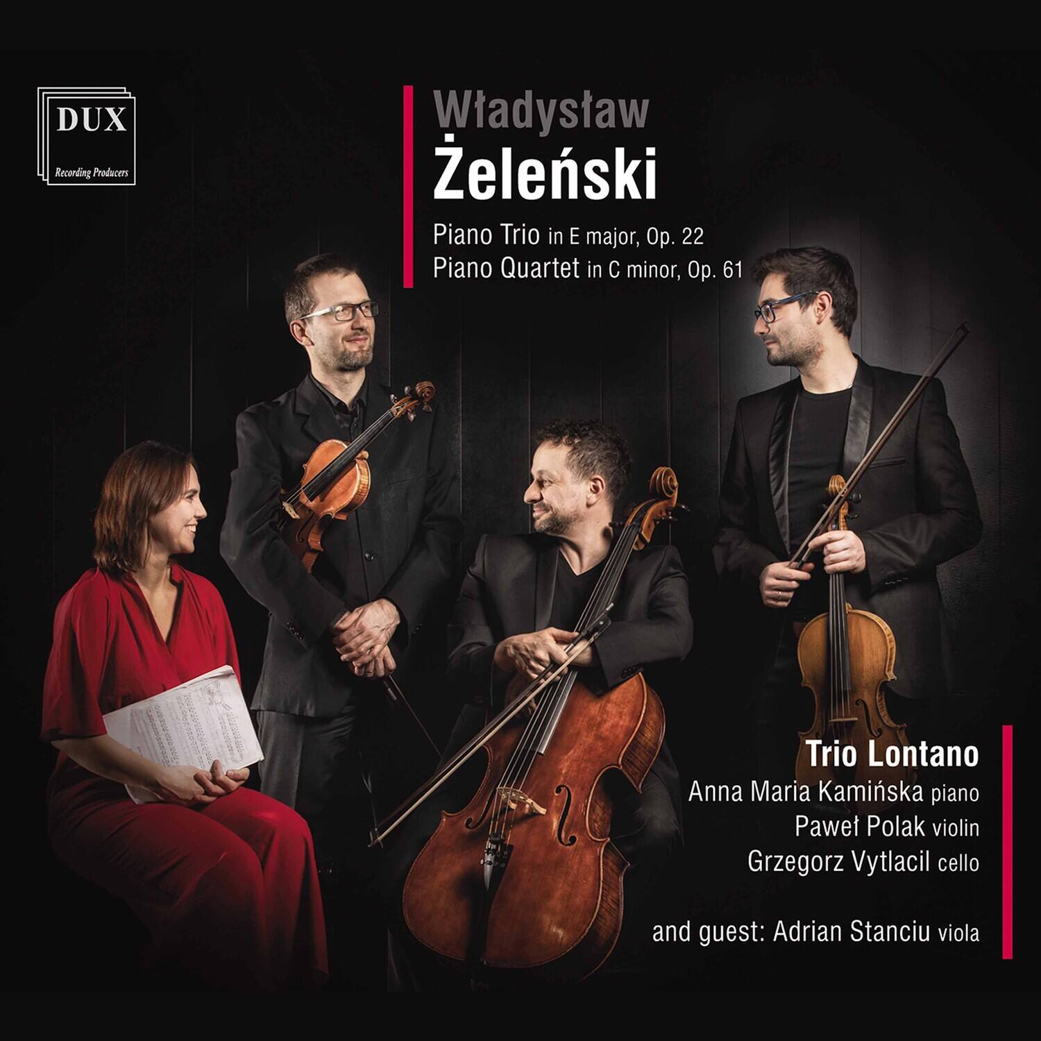 DUX Recording Producers

Władysław Żeleński  
Piano Trio in E major, Op. 22  
Piano Quartet in C minor, Op. 61

Trio Lontano  
Anna Maria Kamińska piano  
Paweł Polak violin  
Grzegorz Vytlacil cello  
and guest: Adrian Stanciu viola