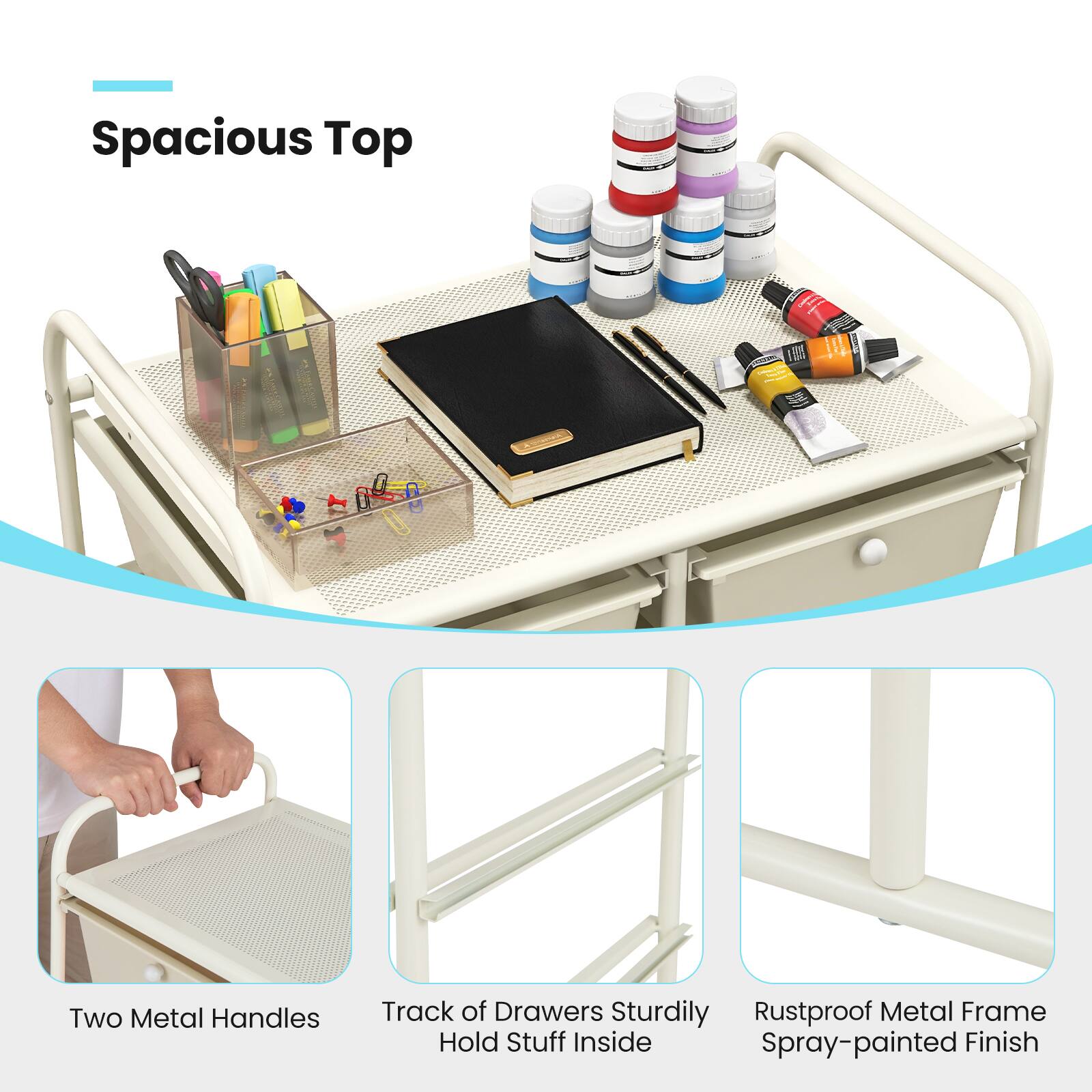 Spacious Top

- Two Metal Handles
- Track of Drawers Sturdily Hold Stuff Inside
- Rustproof Metal Frame Spray-painted Finish