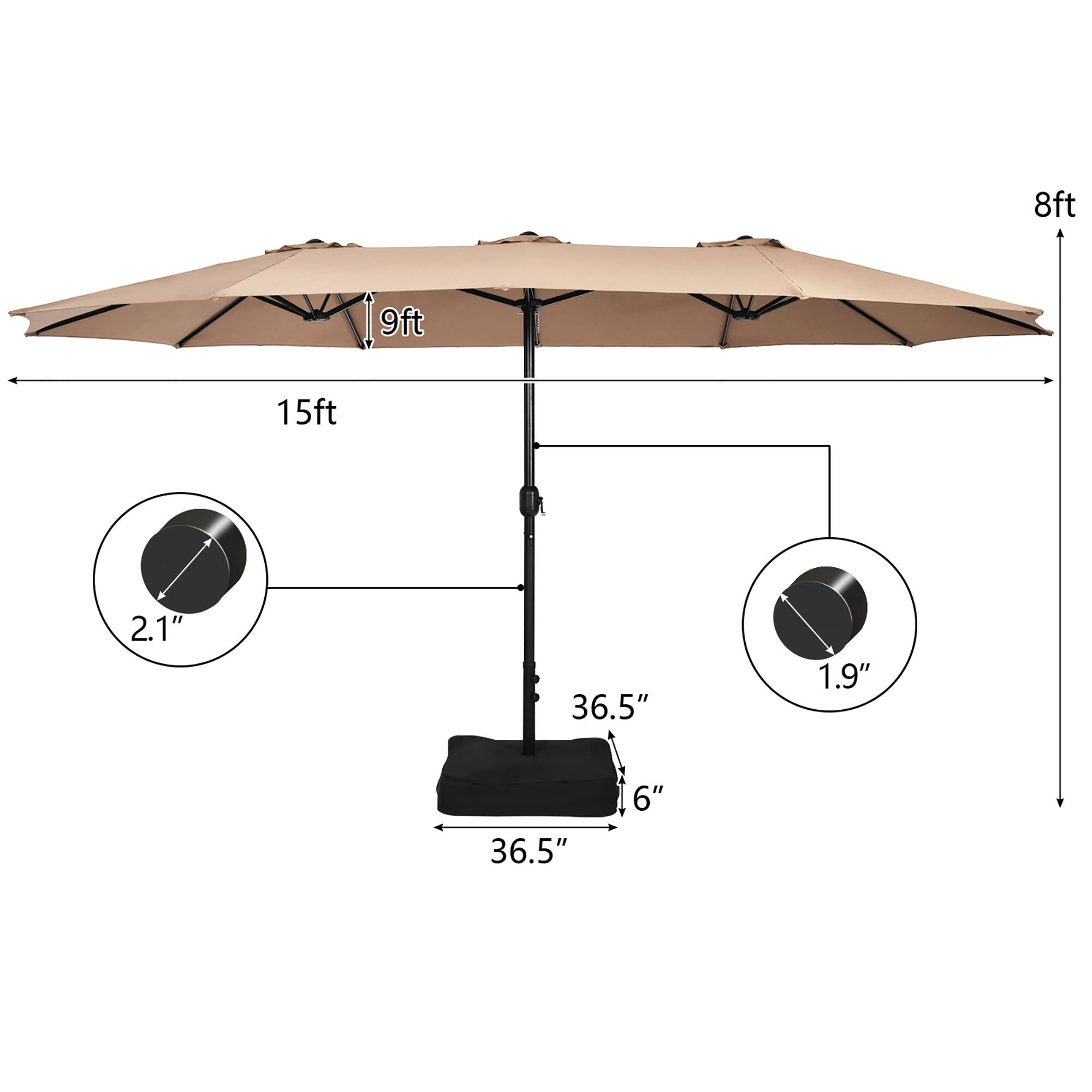 The text on the image reads "8ft 9ft 15ft 2.1" 36.5" 1.9" 36.5" 6". This information is likely related to the dimensions of the umbrella, pole, and other components. The umbrella is 8 feet in diameter, the pole is 9 feet tall, and the umbrella is 15 feet in diameter. The pole is 2.1 inches in diameter, the umbrella is 36.5 inches in diameter, and the pole is 1.9 inches in diameter. The umbrella is 6 inches in diameter.