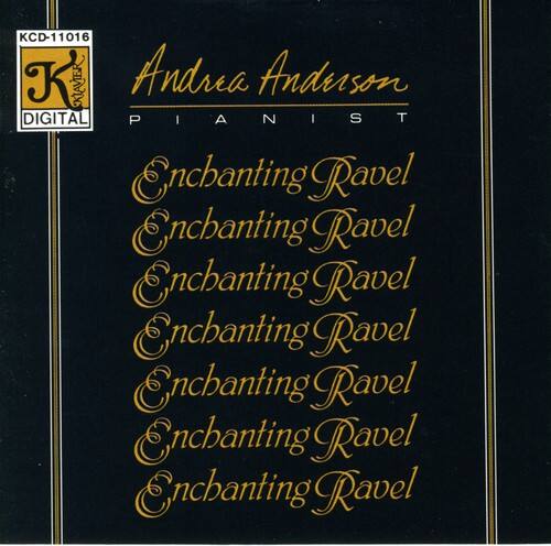 Andrea Anderson - Enchanting Ravel  - COMPACT DISCS