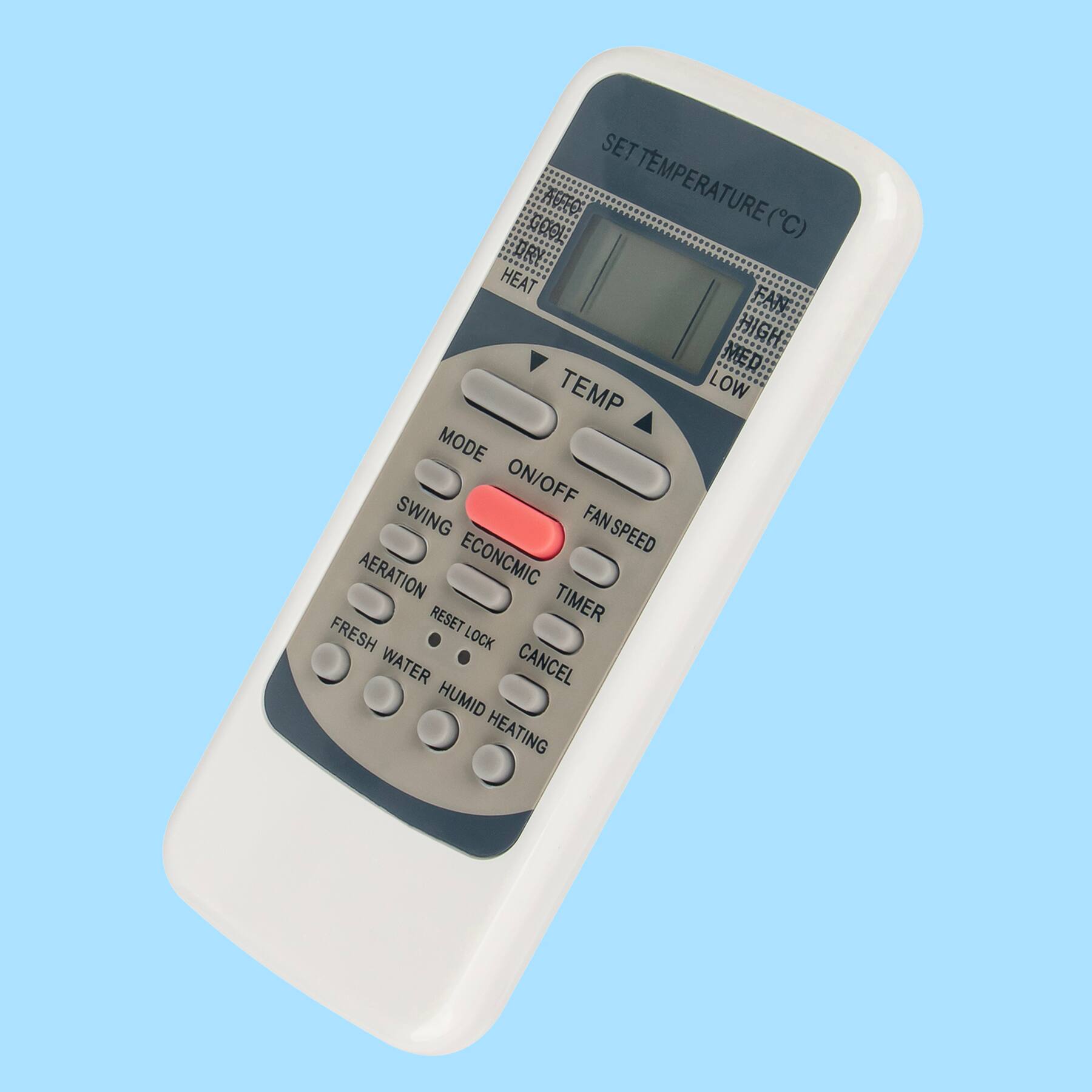 SET TEMPERATURE (°C)  
HEAT TEMP  
FAN HIGH MED LOW  
MODE ON/OFF FAN SPEED  
SWING ECONOMIC  
AERATION RESET TIMER  
FRESH WATER CANCEL  
HUMID HEATING  
ECONOMIC