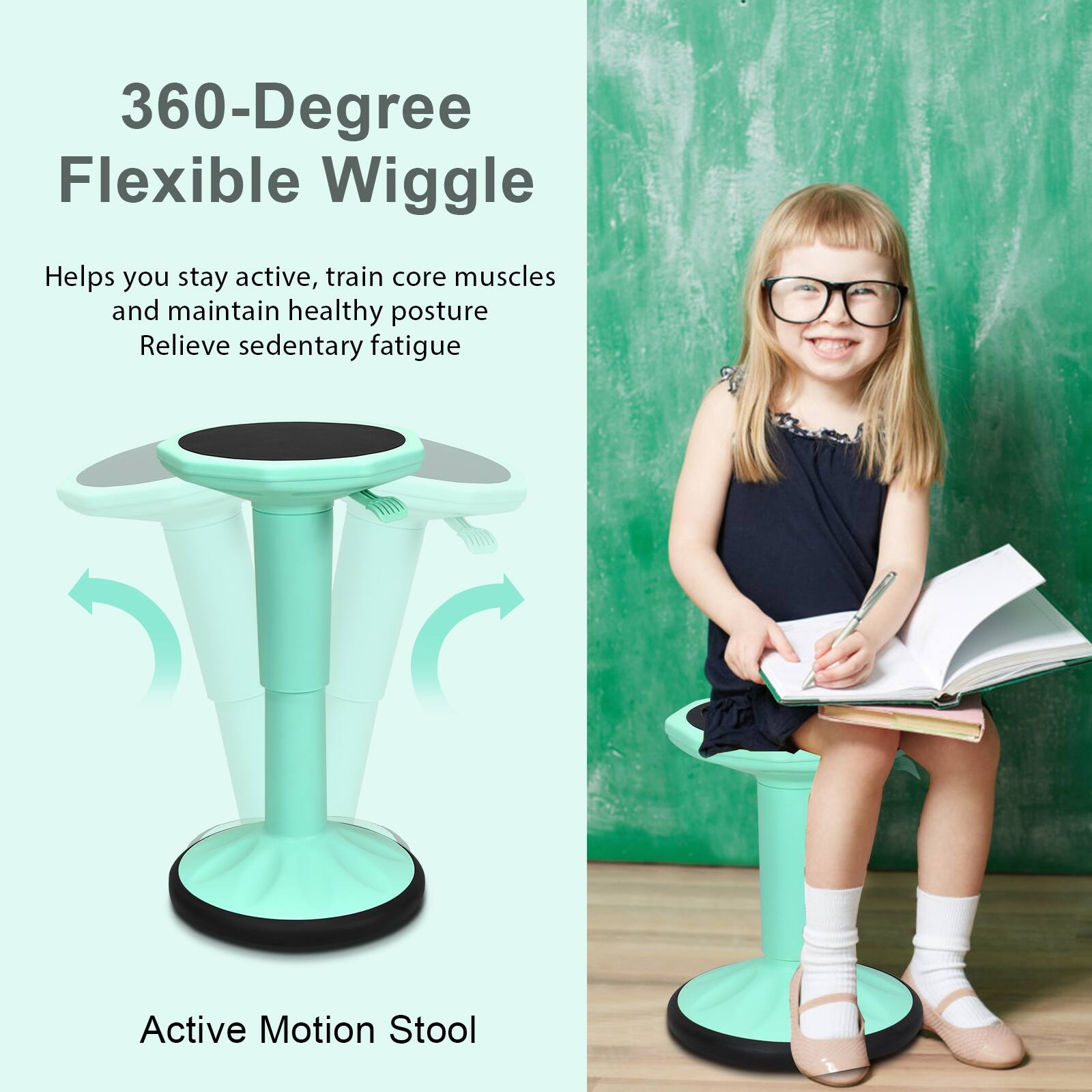 360-Degree Flexible Wiggle  
Helps you stay active, train core muscles and maintain healthy posture  
Relieve sedentary fatigue  

Active Motion Stool