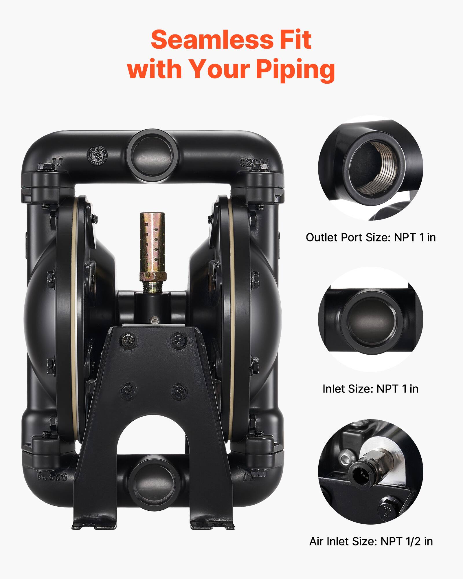 Seamless Fit with Your Piping

Outlet Port Size: NPT 1 in

Inlet Size: NPT 1 in

Air Inlet Size: NPT 1/2 in