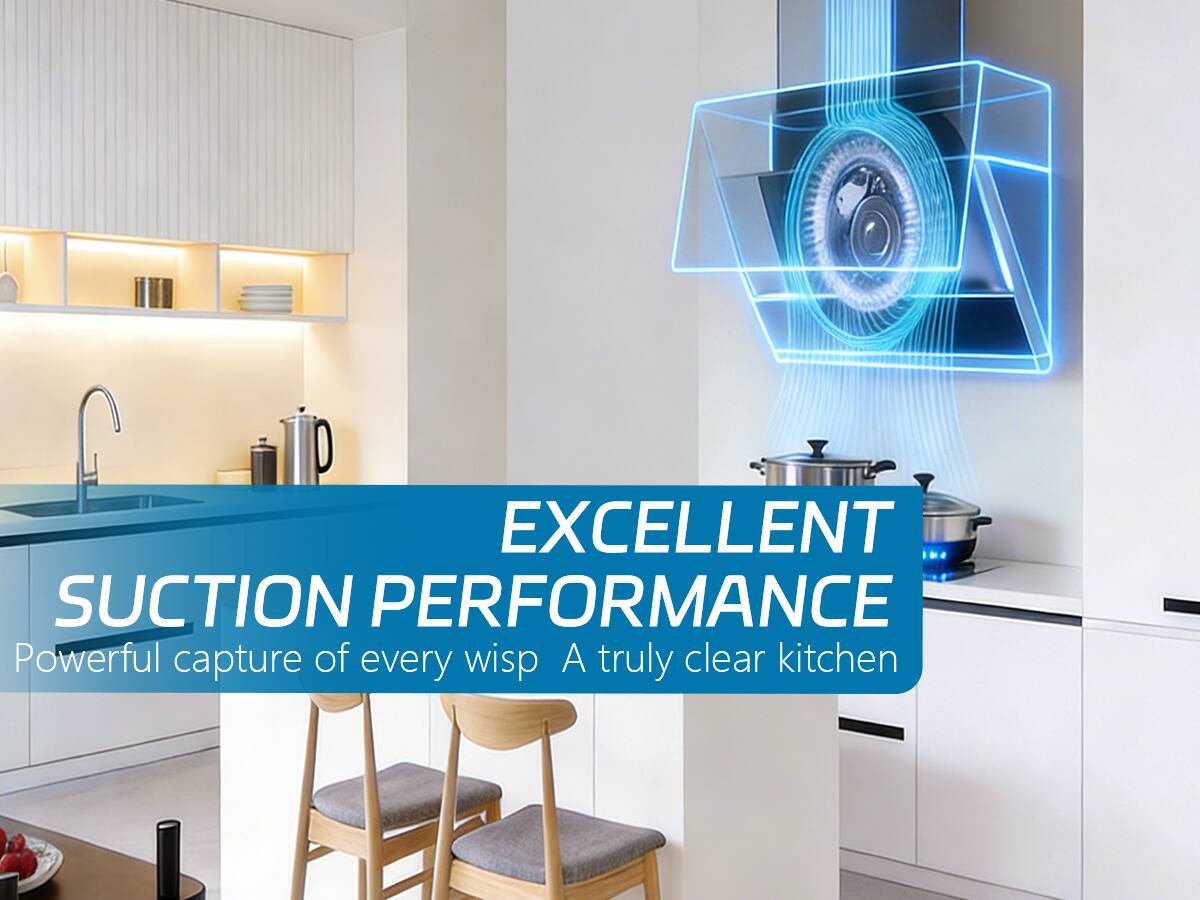 EXCELLENT SUCTION PERFORMANCE  
Powerful capture of every wisp  
A truly clear kitchen
