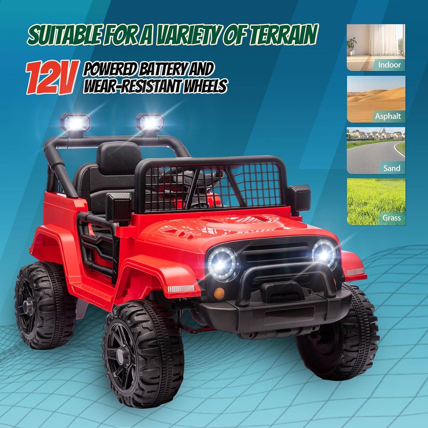 SUITABLE FOR A VARIETY OF TERRAIN  
12V POWERED BATTERY AND WEAR-RESISTANT WHEELS  
Indoor  
Asphalt  
Sand  
Grass