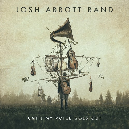 Josh Abbott - Until My Voice Goes Out  - COMPACT DISCS