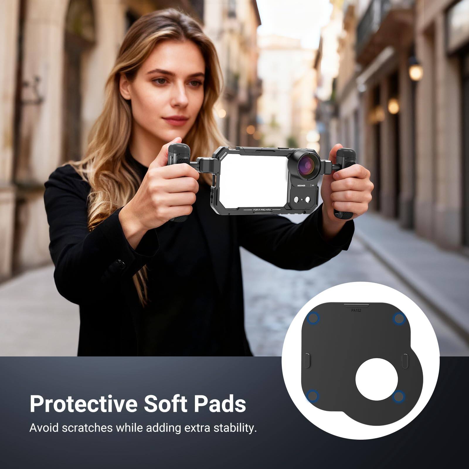Protective Soft Pads  
Avoid scratches while adding extra stability.