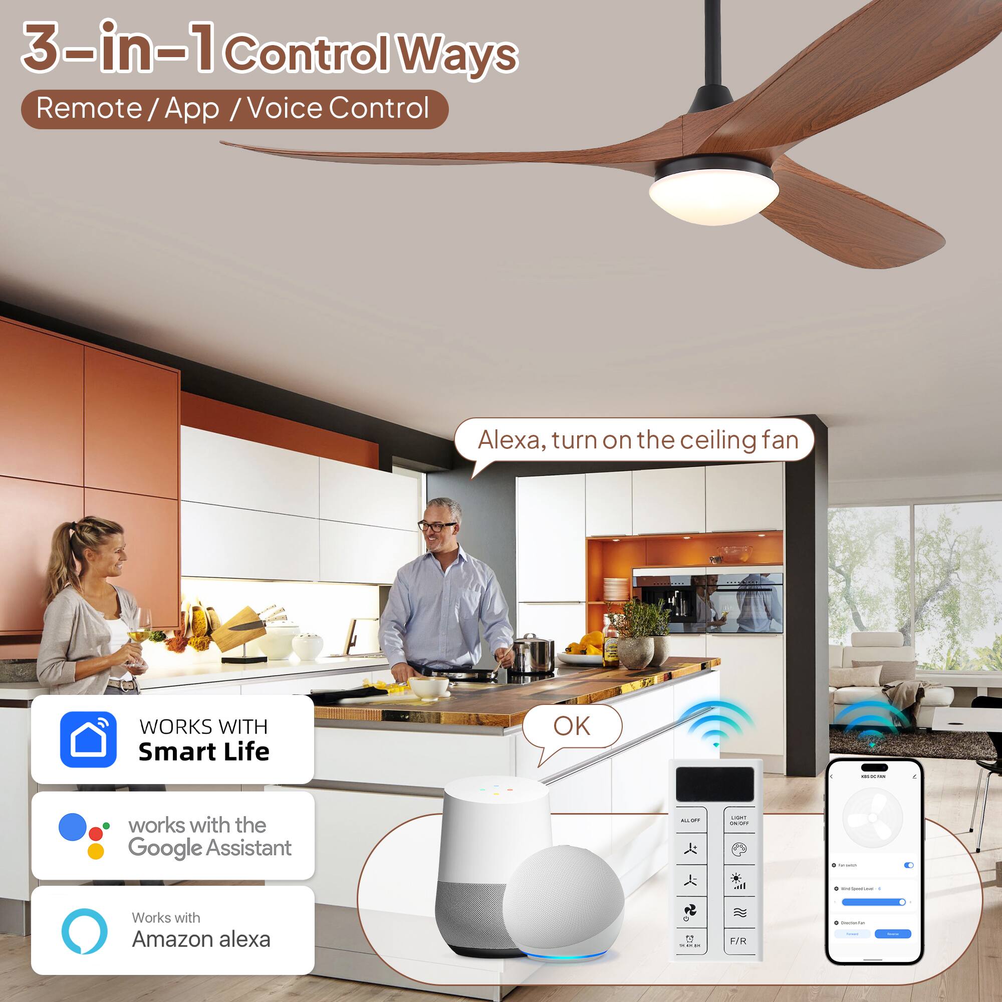 3-in-1 Control Ways  
Remote / App / Voice Control

Alexa, turn on the ceiling fan

WORKS WITH  
Smart Life

works with the Google Assistant

Works with Amazon Alexa