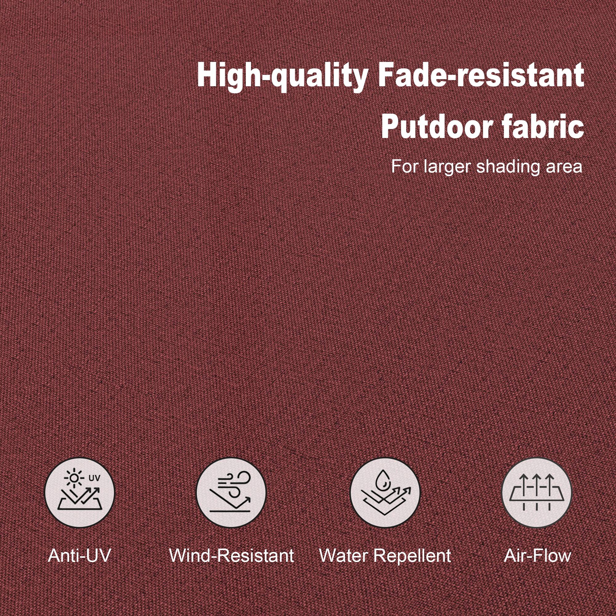 High-quality Fade-resistant Outdoor fabric  
For larger shading area  

Anti-UV  
Wind-Resistant  
Water Repellent  
Air-Flow