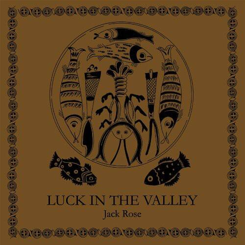 Jack Rose - Luck in the Valley   - COMPACT DISCS [CD] price history on PriceWatchPro