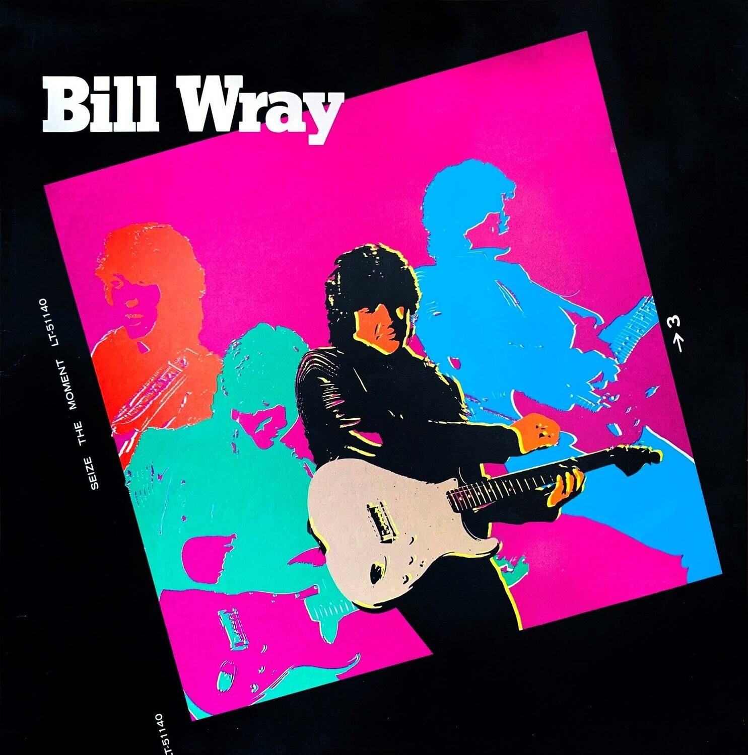 Bill Wray  
LT-51140  
THE SEIZE  
MOMENT  
LT-51140
