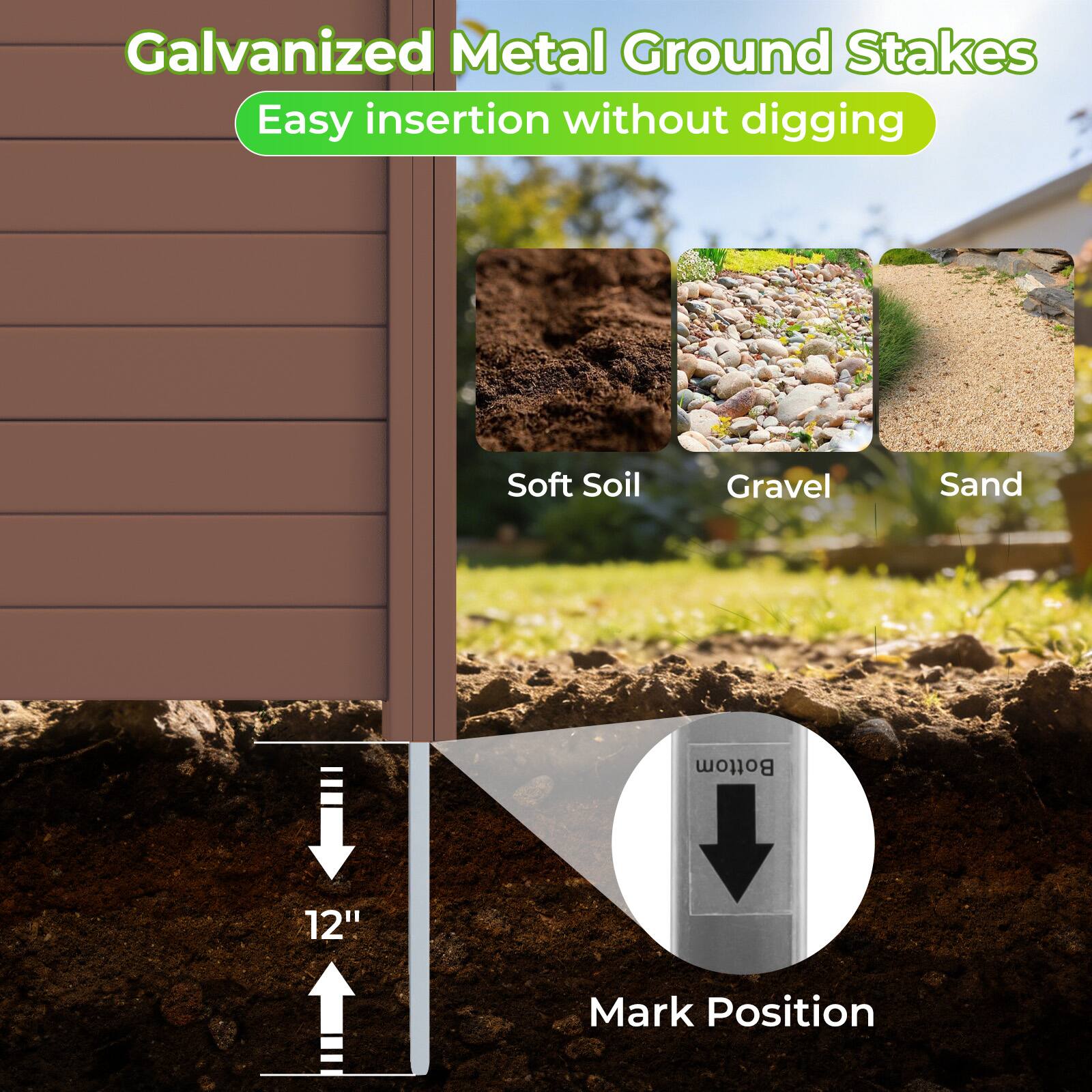 Galvanized Metal Ground Stakes  
Easy insertion without digging  

Soft Soil  
Gravel  
Sand  

12"  
Mark Position