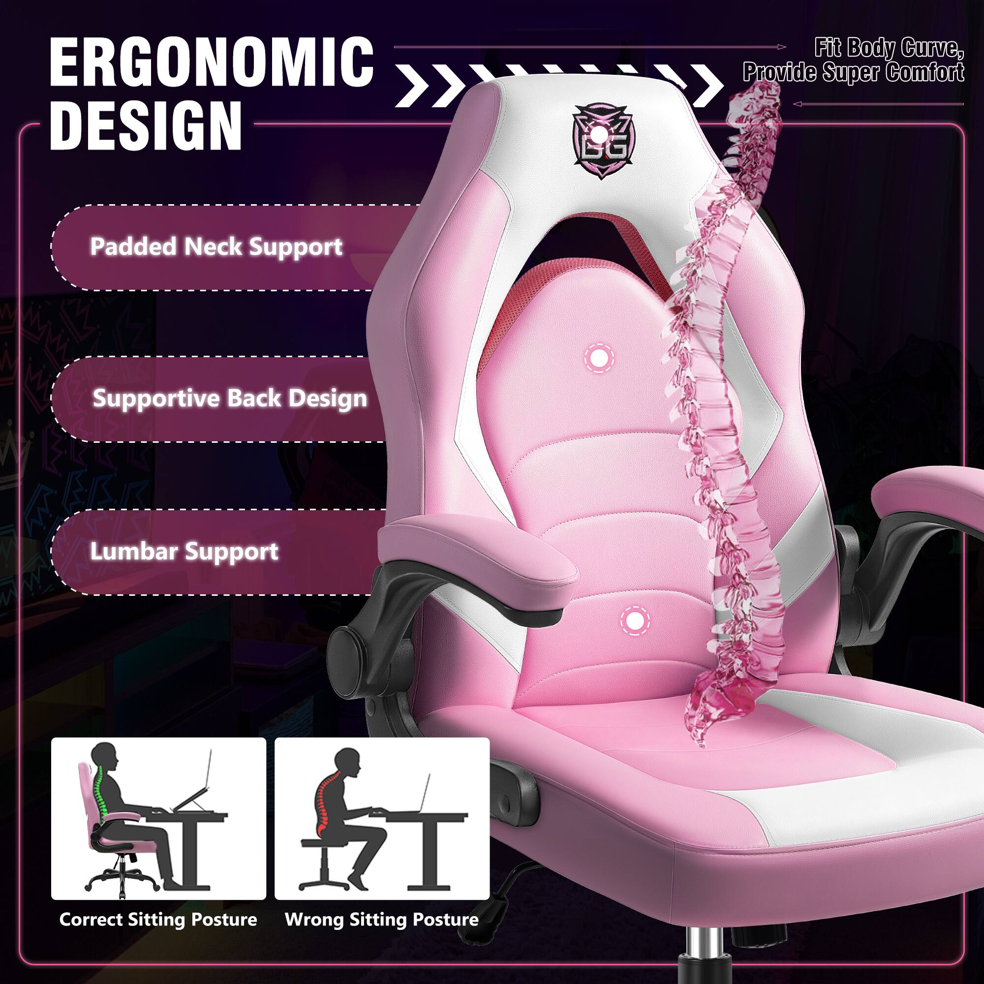 ERGONOMIC DESIGN

- Padded Neck Support
- Supportive Back Design
- Lumbar Support

Fit Body Curve, Provide Super Comfort

Correct Sitting Posture

Wrong Sitting Posture