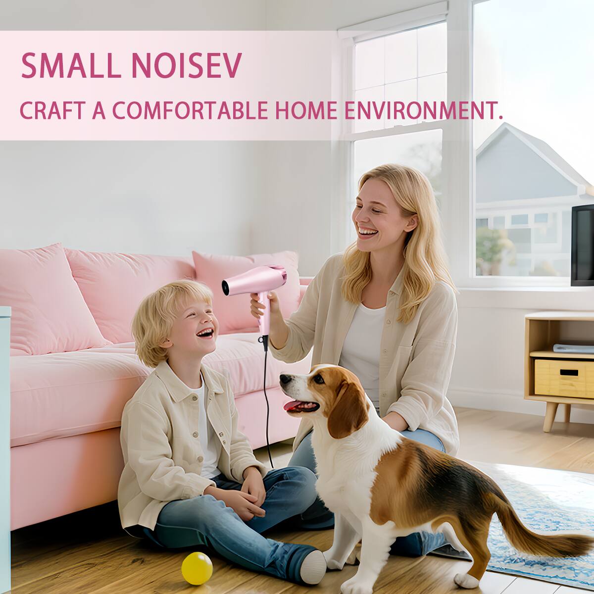 SMALL NOISEV  
CRAFT A COMFORTABLE HOME ENVIRONMENT.