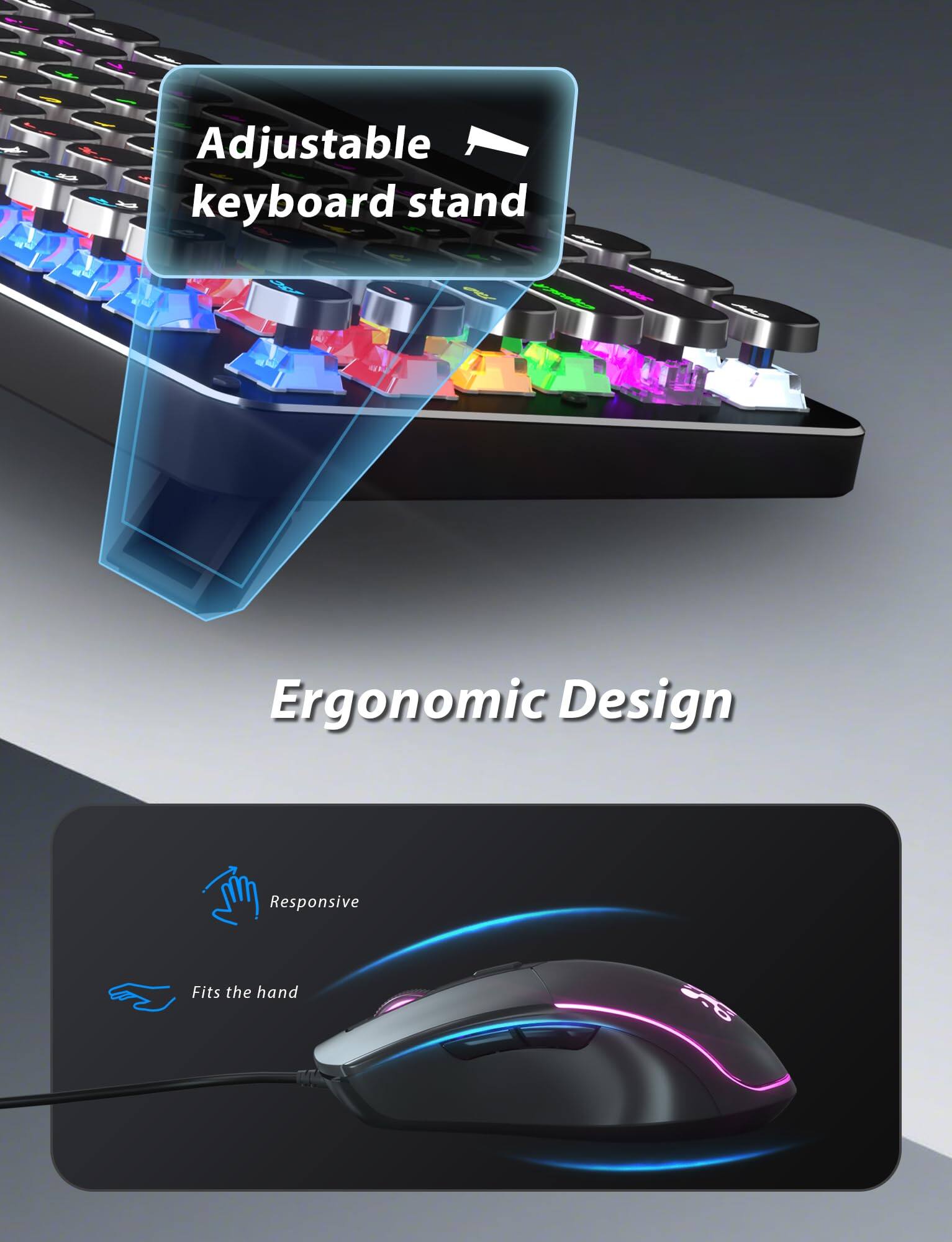 Adjustable keyboard stand  
Ergonomic Design  
Responsive  
Fits the hand