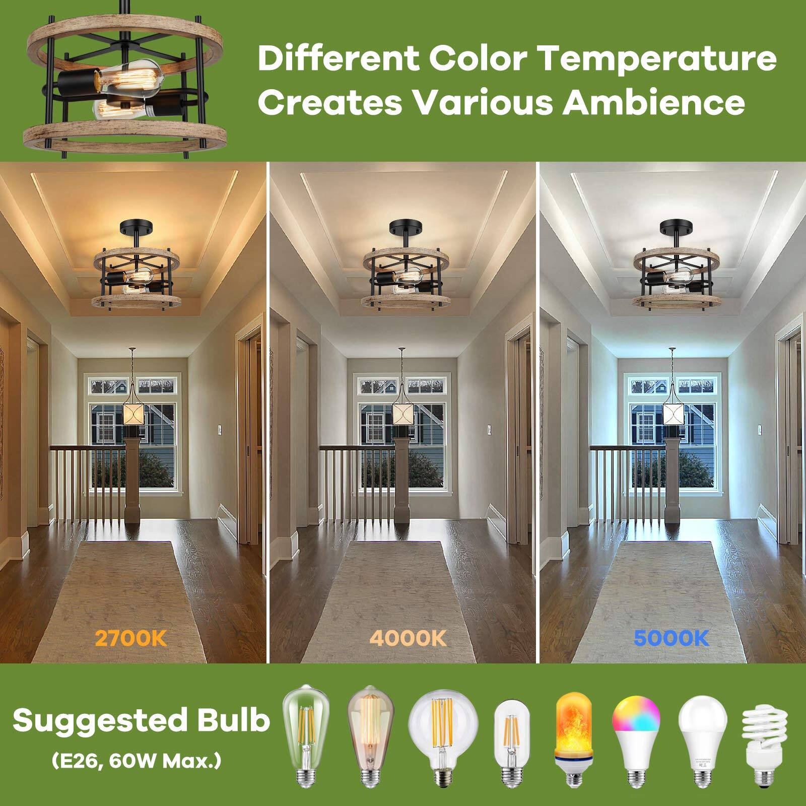 Different Color Temperature Creates Various Ambience

2700K 4000K 5000K

Suggested Bulb (E26, 60W Max.)