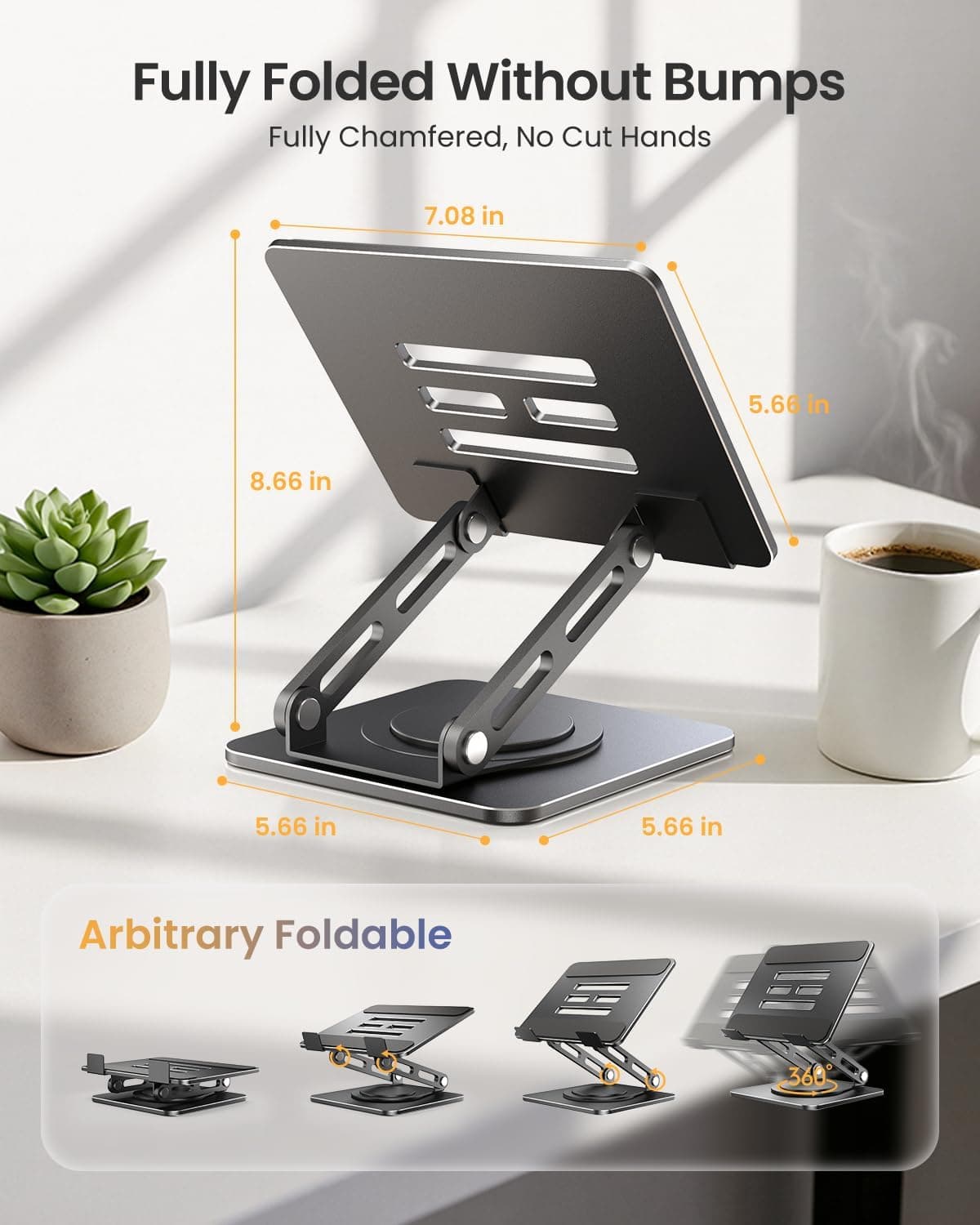 Fully Folded Without Bumps  
Fully Chamfered, No Cut Hands  

7.08 in  
5.66 in  
8.66 in  
5.66 in  
5.66 in  

Arbitrary Foldable  
E 360°