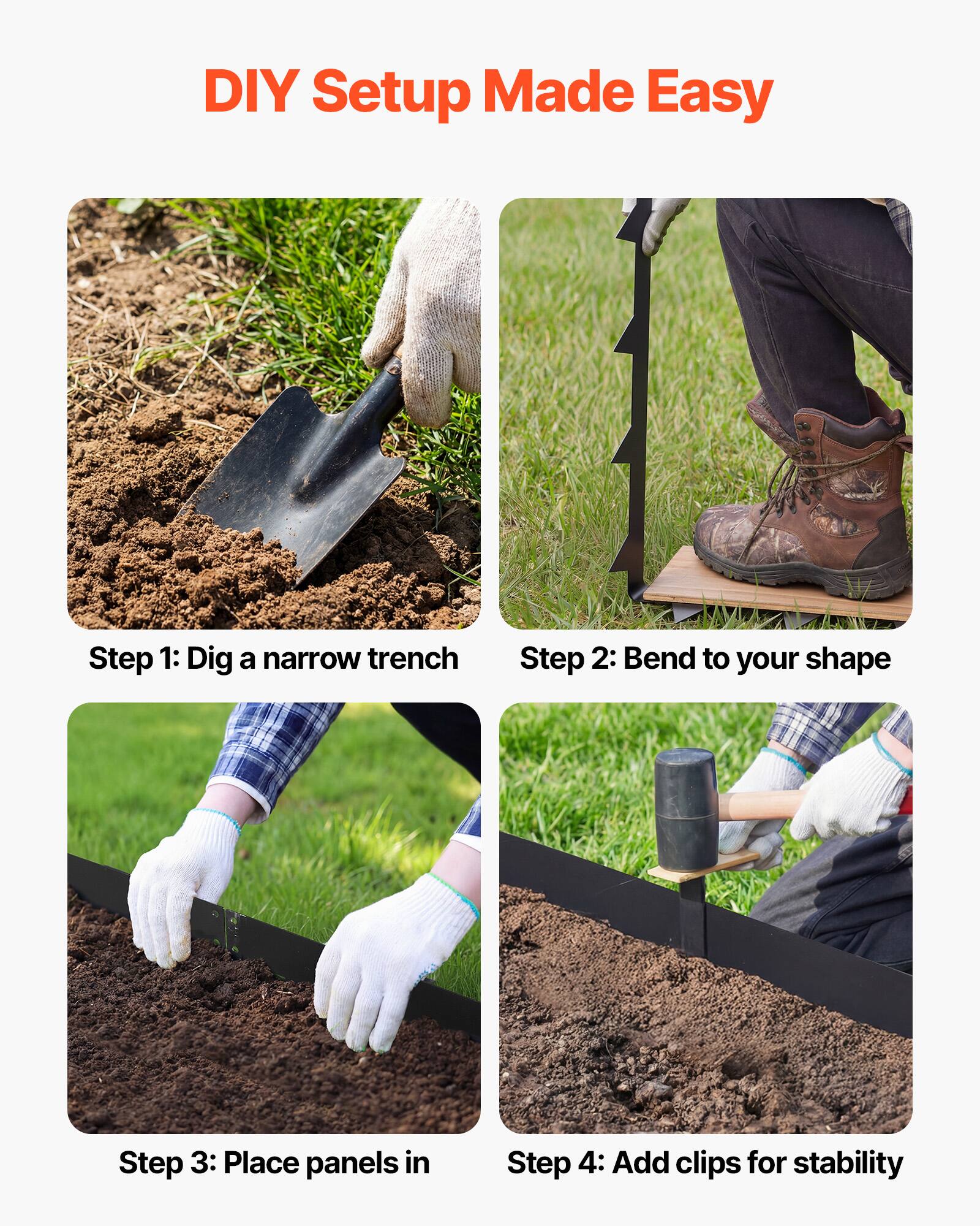 DIY Setup Made Easy

Step 1: Dig a narrow trench

Step 2: Bend to your shape

Step 3: Place panels in

Step 4: Add clips for stability