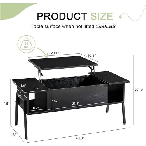 PRODUCT SIZE  
Table surface when not lifted: 250LBS  
11 lbs  
23.6"  
18.9"  
18.9"  
16"  
9.2"  
27.6"  
18"  
6.7"  
7.87"  
23.6"  
16"  
40.9"