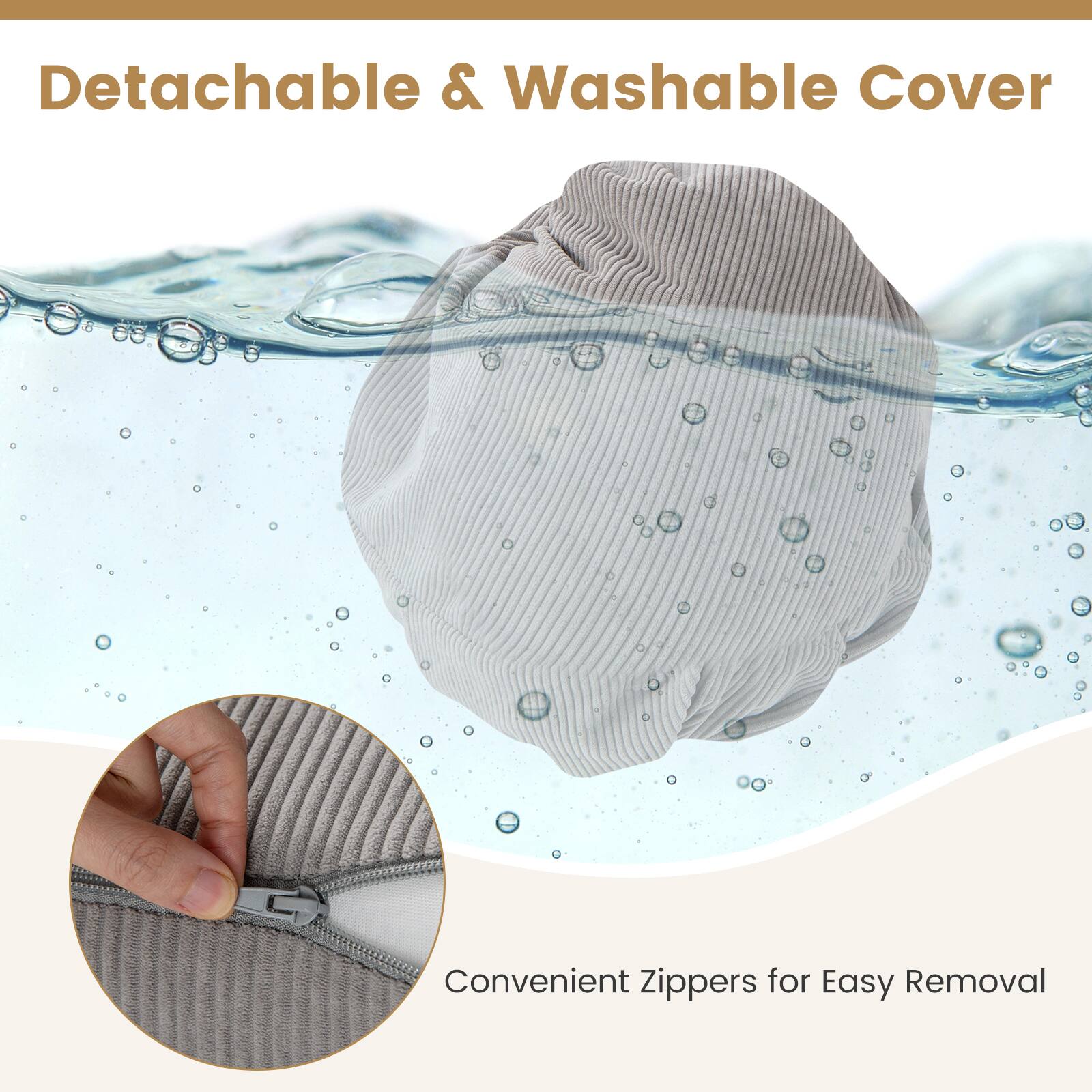 Detachable & Washable Cover

Convenient Zippers for Easy Removal